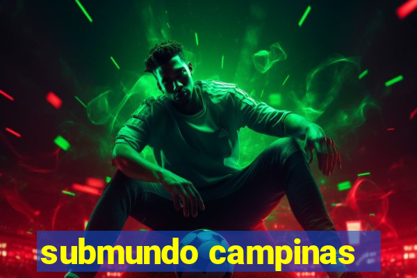 submundo campinas